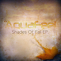 Aquafeel - Shades Of Fall [EP]