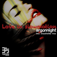 Argonnight - Love In Slowmotion [EP]