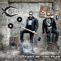 X-Noize - Part Of The Plan [EP]