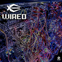 X-Noize - Wired [Single]