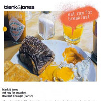 Blank & Jones - Eat Raw For Breakfast part 2
