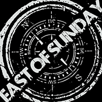 East Of Sunday - East of Sunday