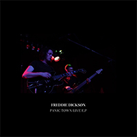 Dickson, Freddie - Panic Town EP (Live)