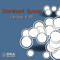 Dominant Space - I Know It [EP]