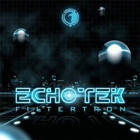Echotek - Filtertron [EP]