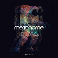 Metronome (SWE) - What Goes Up, Must Come Down [Single]