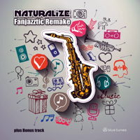 Naturalize - Fanjazztic Remake [EP]