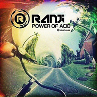Ranji - Power of Acid [Single]