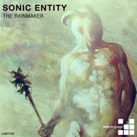 Sonic Entity - The Rainmaker [EP]
