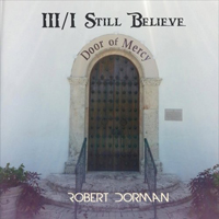 Dorman, Robert - 111/ I Still Believe