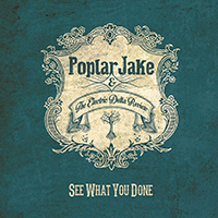 Poplar Jake - See What You Done