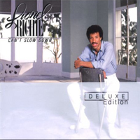Lionel Richie - Can't Slow Down (Deluxe Edition: CD 1)