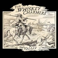Whiskey Charmers - The Valley