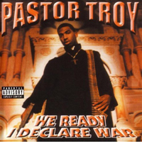 Pastor Troy - We Ready: I Declare War