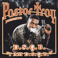 Pastor Troy - I Am D.S.G.B.