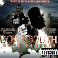 Pastor Troy - Down South Hood Hustlin 