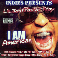 Pastor Troy - Lil Jon & Pastor Troy - I Am American 