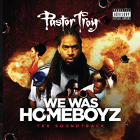 Pastor Troy - We Was Homeboyz - The Soundtrack  (CD 1)