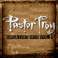 Pastor Troy - Greatest Hits, Vol. 1 (CD 3)