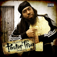 Pastor Troy - The Best Of Pastor Troy, Vol. 1 (CD 1)