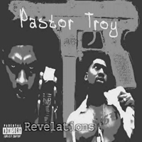 Pastor Troy - Revelations (Mixtape)