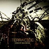 Terra:Cide - Doom Of Decadence