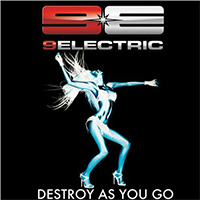 9Electric - Destroy As You Go (Single) 