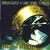 Hugo Race & The True Spirit - Chemical Wedding