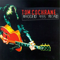 Cochrane, Tom - Ragged Ass Road