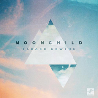 Moonchild (USA) - Please Rewind