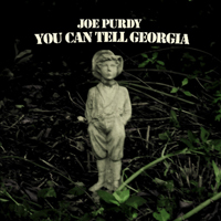 Purdy, Joe - You Can Tell Georgia