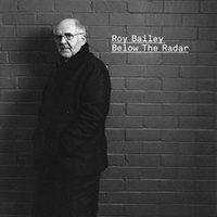 Bailey, Roy - Below The Radar