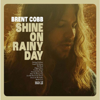 Cobb, Brent - Shine On Rainy Day