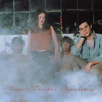 TOPS - Tender Opposites (Deluxe Edition)