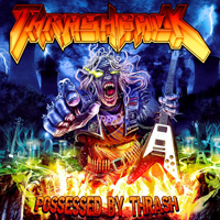 Thrashback - Possessed By Thrash