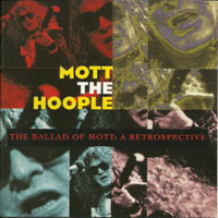 Mott The Hoople - The Ballad Of Mott: A Retrospective (CD 1)