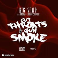 Big Snap - Cut Throats & Gun Smoke [Single]