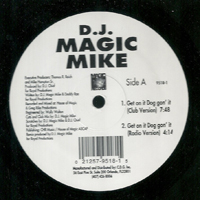DJ Magic Mike - Get On It Dog Gon` It (12'' Single)