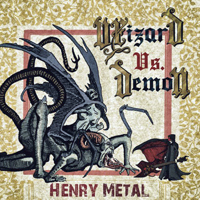Henry Metal - Wizard Vs. Demon