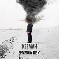 Keemah - Sprayed by the K'