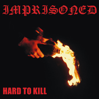 Imprisoned - Hard To Kill