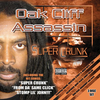 Oak Cliff Assassin - Super Crunk (CD 1)
