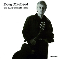 MacLeod, Doug - You Can't Take My Blues