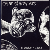 Omar & The Howlers - Monkey Land