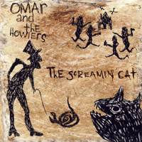 Omar & The Howlers - The Screamin' Cat