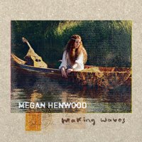 Henwood, Megan - Making waves