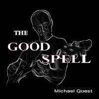 Quest, Michael - The Good Spell