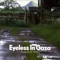 Eyeless In Gaza - Plague Of Years (Songs And Instrumentals 1980-2006)