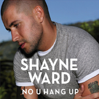 Shayne Ward - No U Hang Up -  If That's Ok With You (Single)