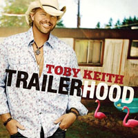 Toby Keith - Trailerhood (Single)